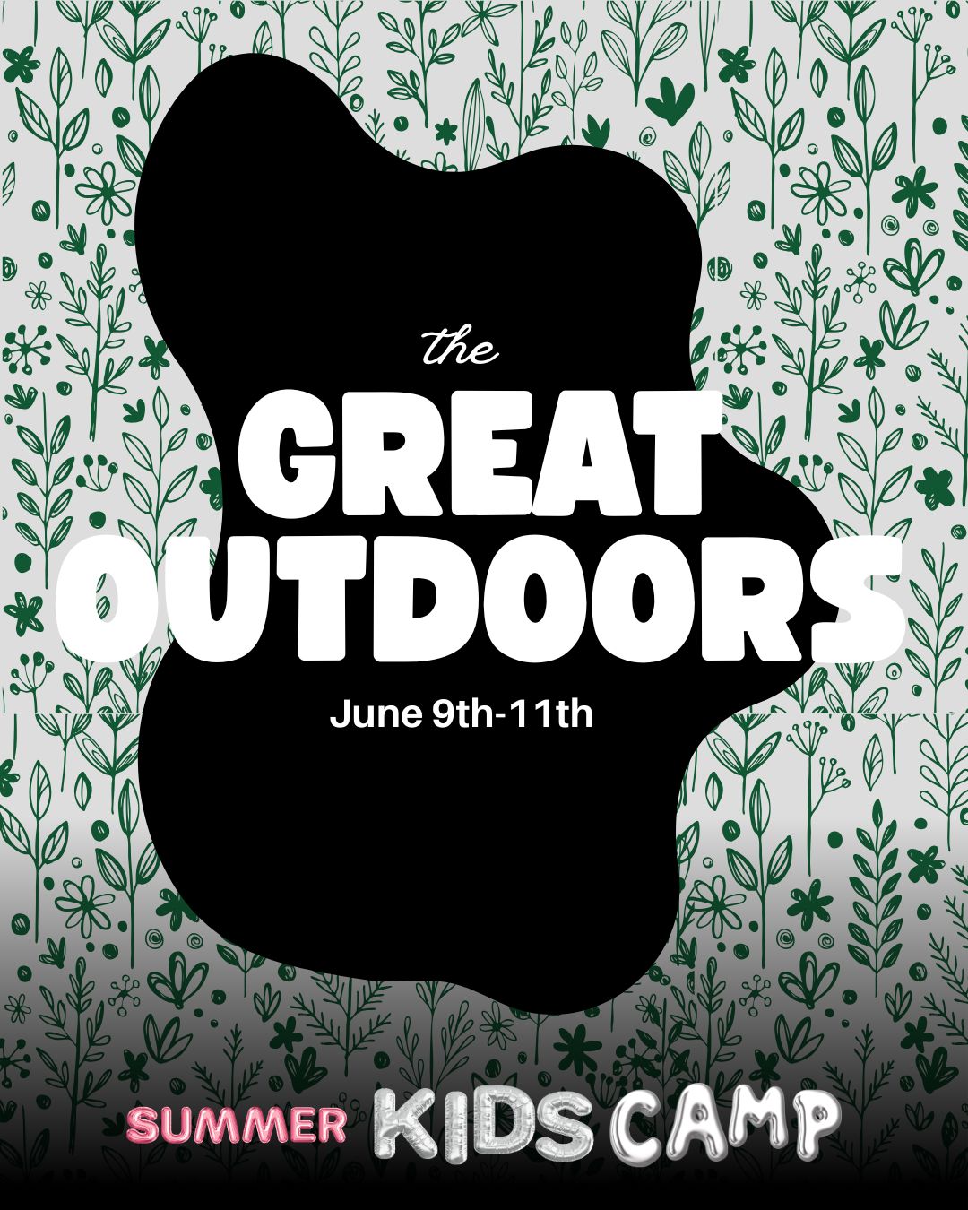The Great Outdoors - Summer Kids Camp - June 9th-11th - 1 PM- 3:30 PM